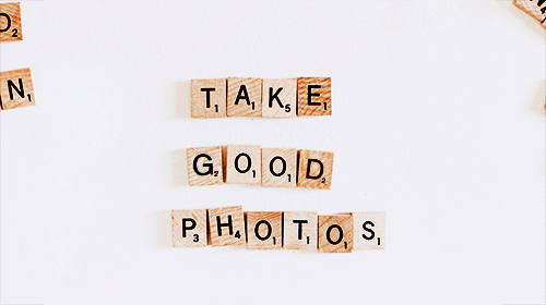 Scrabble-Buchstaben zeigen den Schriftzug: Take Good Photos